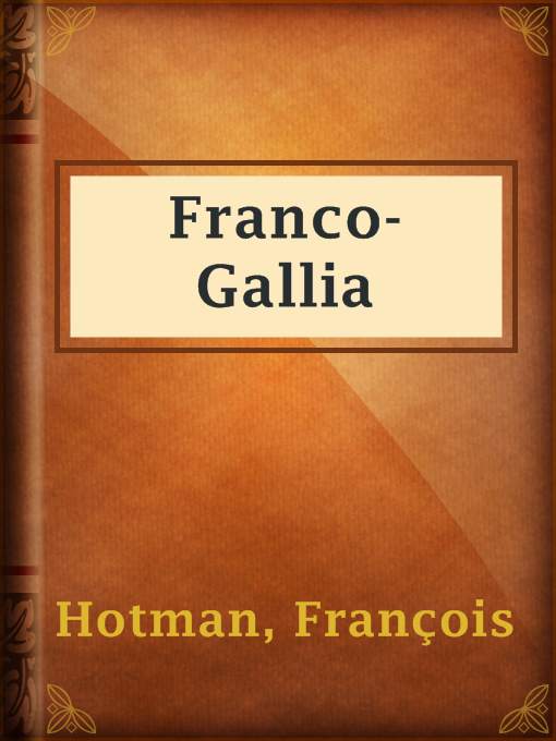 Title details for Franco-Gallia by François Hotman - Available